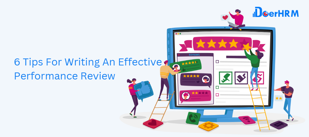 6 Tips For Writing An Effective Performance Review